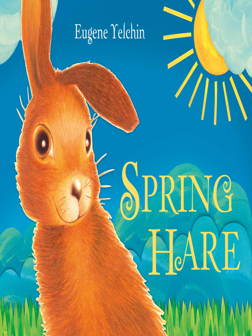 Title details for Spring Hare by Eugene Yelchin - Wait list